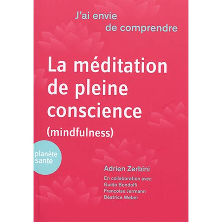 La méditation en pleine conscience (mindfulness)