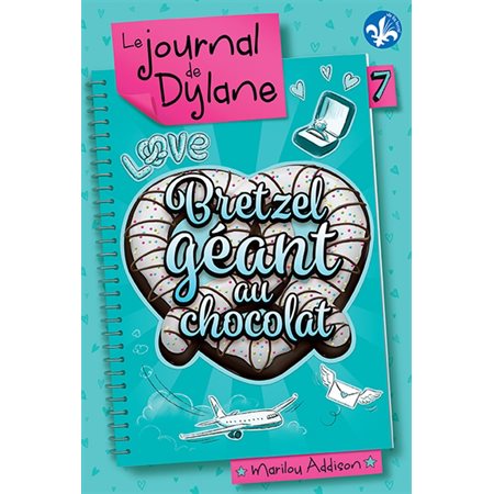 Bretzel géant au chocolat, Tome 7, Le journal de Dylane