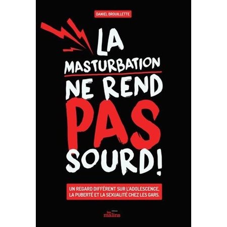 La masturbation ne rend pas sourd, 2e éd.