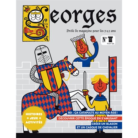 Georges : drôle de magazine pour enfants, n° 54: Moyen Âge