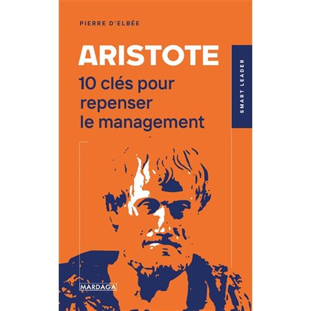 Aristote, 10 clés pour repenser le management
