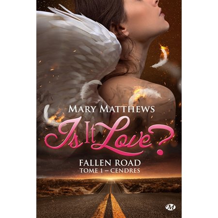 Cendres, Tome 1, Is it love ? Fallen road