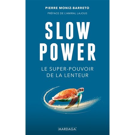 Slow power: le super-pouvoir de la lenteur