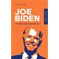 Joe Biden, un leadership rassembleur ?