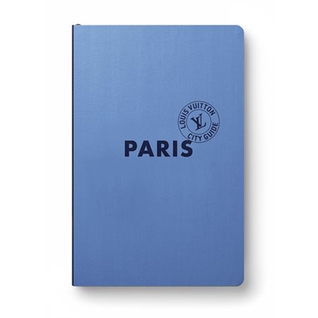 Paris: Louis Vuitton city guide 2021