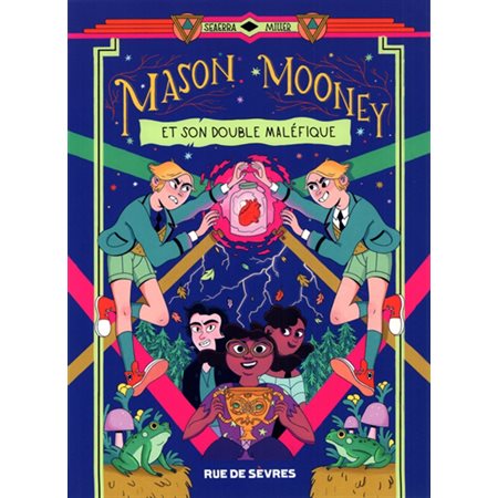 Mason Mooney et son double maléfique, Tome 2, Mason Mooney