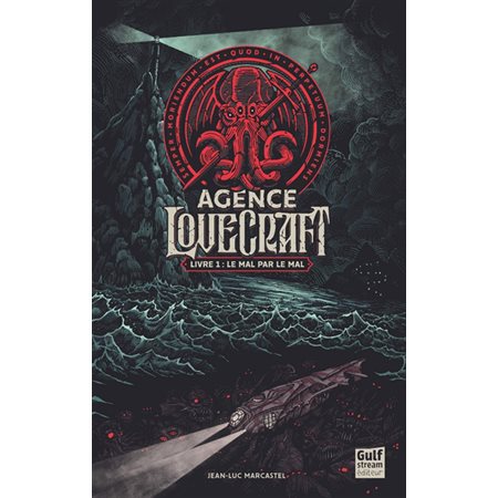 Le mal par le mal, Tome 1, L'agence Lovecraft
