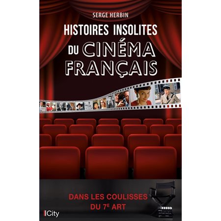 Histoires insolites du cinéma français