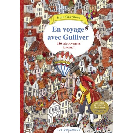 En voyage avec Gulliver: 150 découvertes à faire !: cherche et trouve