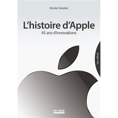 L'histoire d'Apple: 45 ans d'innovations
