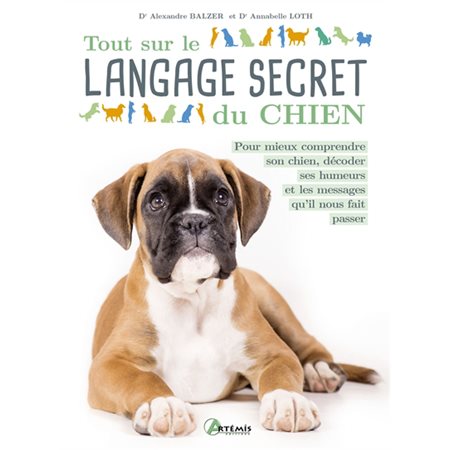 Tout sur le langage secret du chien (2e ed.)