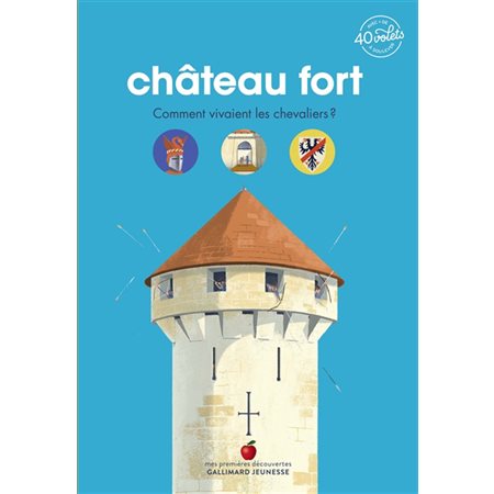 Château fort: comment vivaient les chevaliers ?