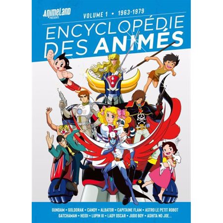 Encyclopédie des animés, tome 1, 1963-1979