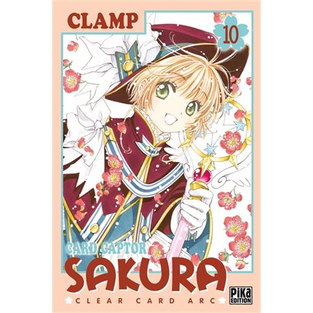 Card Captor Sakura : Clear Card Arc, tome 10