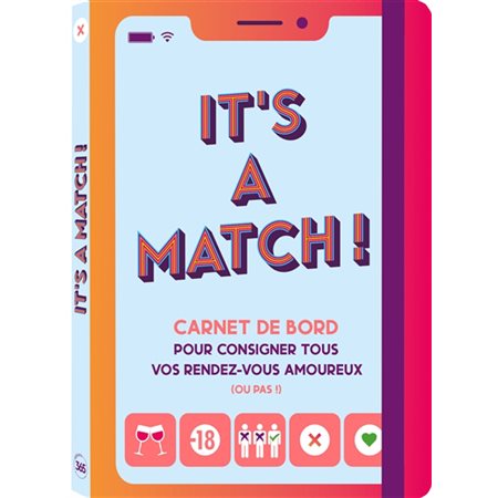 It's a match !: carnet de bord pour consigner tous vos rendez-vous amoureux (ou pas !)