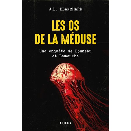 Les os de la méduse, Tome 2, Une enquête de Bonneau et Lamouche