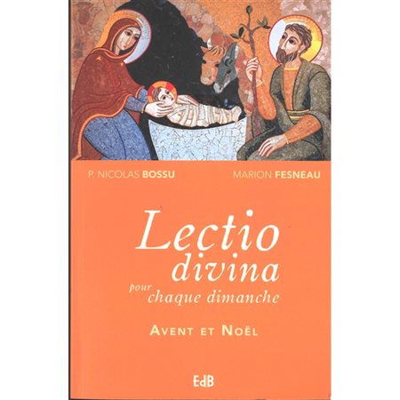 Avent et Noël, Tome 2, Lectio divina pour chaque dimanche