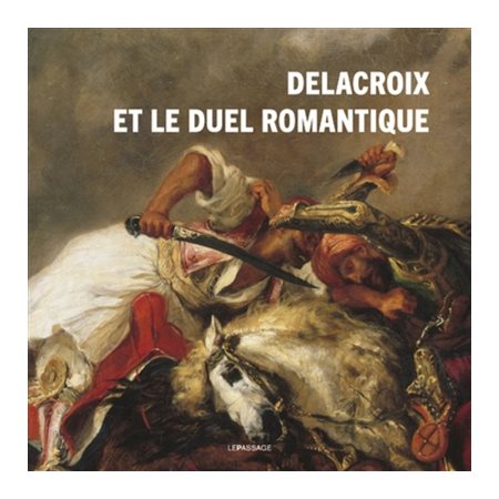 Delacroix et le duel romantique