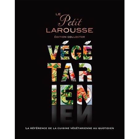 Le petit Larousse végétarien (ed. collector)