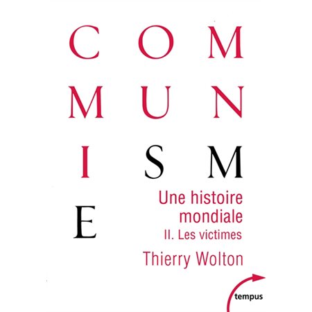 Les victimes, Tome 2, Une histoire mondiale du communisme