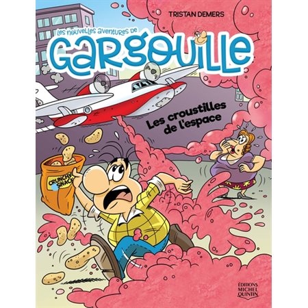 Les croustilles de l'espace, tome 5, Les nouvelles aventures de Gargouille