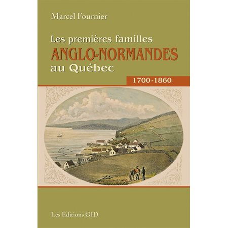 Les premières familles anglo-normandes au Québec, 1700-1860