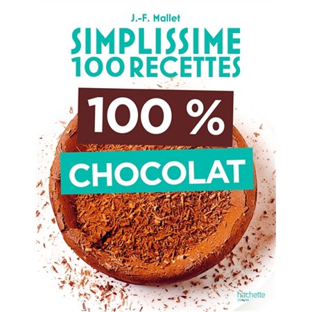 Simplissime 100 recettes 100% chocolat