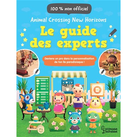 Animal crossing new horizons: le guide des experts, 100 % non officiel