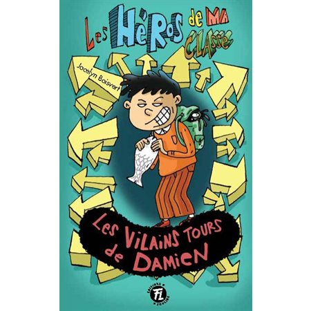 Les vilains tours de Damien, Tome 21, Les héros de ma classe