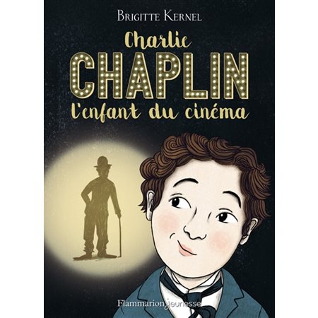 Charlie Chaplin, l'enfant du cinéma
