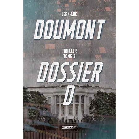 Dossier D, Tome 3, Thriller