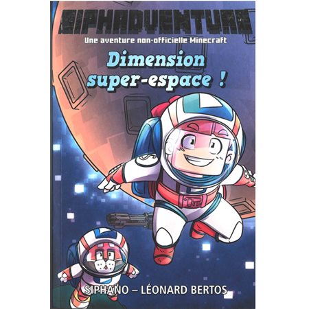 Dimension super-espace !, Tome 2, Siphadventure: le roman