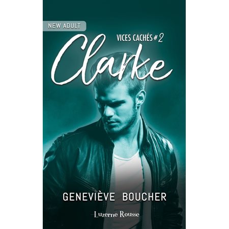 Clarke, Tome 2, Vices cachés
