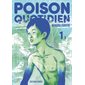 Poison quotidien, tome 1