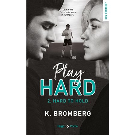 Hard to hold, Tome 2, Play hard
