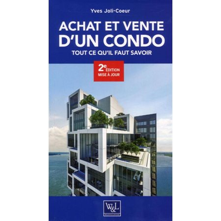Achat et vente d'un condo (2e ed.)