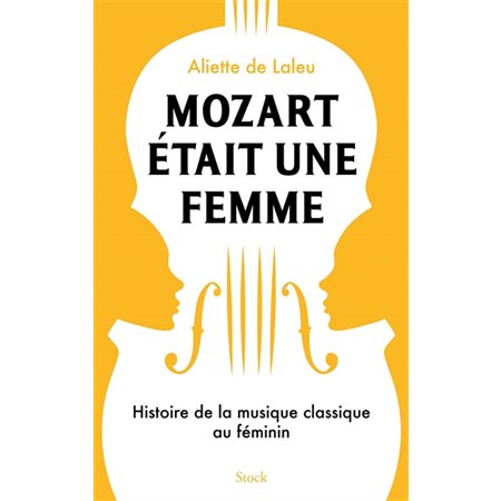 Mozart était une femme
