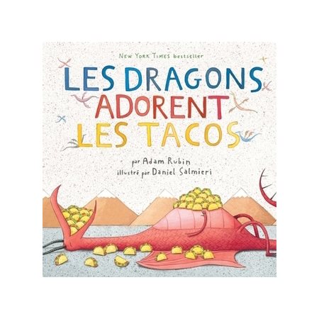Les dragons adorent les tacos, Tome 1, Les dragons adorent les tacos