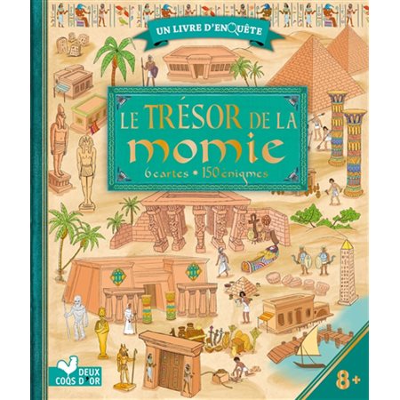 Le trésor de la momie : 6 cartes, 150 énigmes