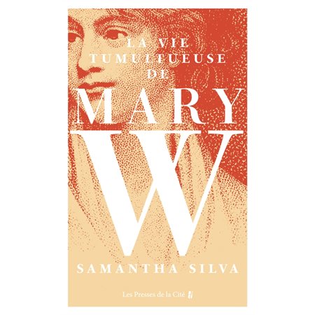 La vie tumultueuse de Mary W