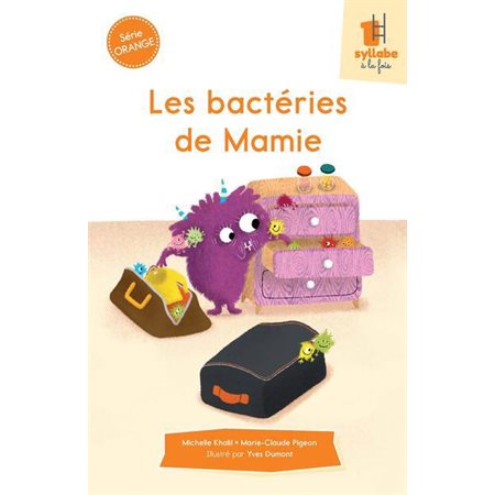 Les bactéries de Mamie : série orange