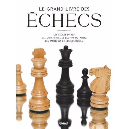 Le grand livre des échecs  (ed. 2022)