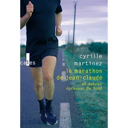 Le marathon de Jean-Claude et autres épreuves de fond