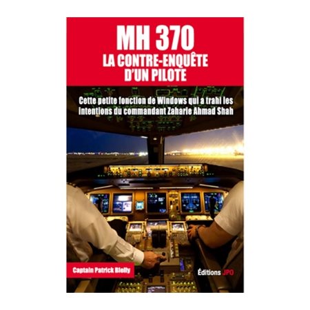 MH370 : la contre-enquête d'un pilote