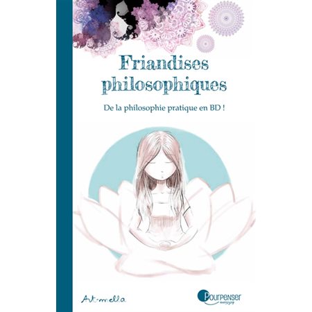 Friandises philosophiques. De la philosophie pratique en BD
