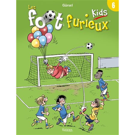 Les foot furieux kids, tome 6