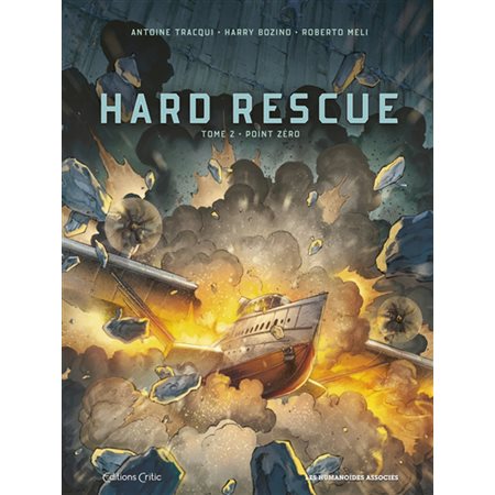 Hard rescue  Volume 2, Point zéro