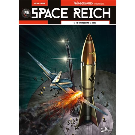 Le cosmos dans le sang, tome 5. Space Reich