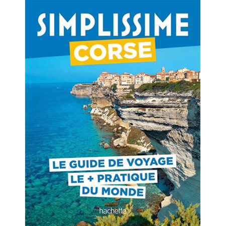 Simplissime : Corse : le guide de voyage le + pratique du monde
