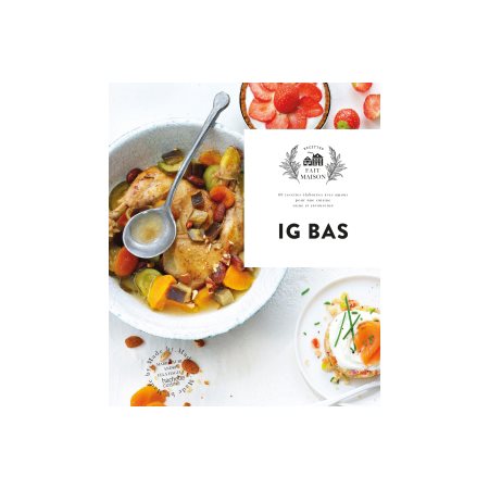 IG bas : 60 recettes élaborées avec amour pour une cuisine saine et savoureuse